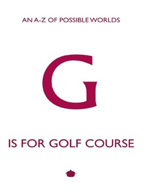cover image of G is for Golf Course